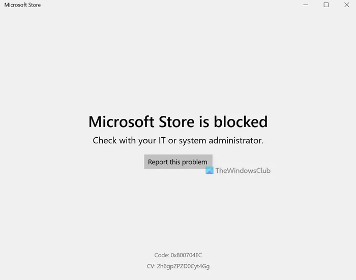 Microsoft Store 在 Windows 11 中被管理员阻止