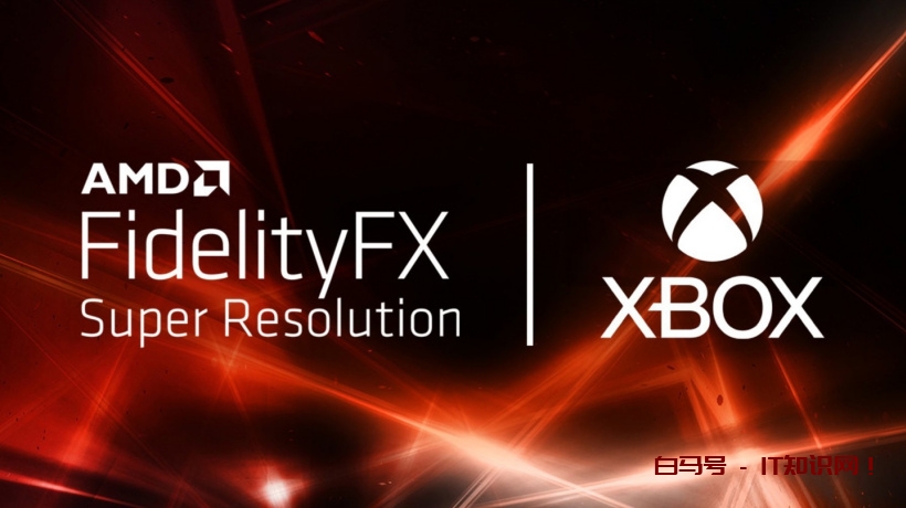 AMD宣布FSR 2.0将登陆Xbox主机